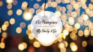 My Daily Life - Les Frangines