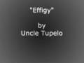 "Effigy" by Uncle Tupelo