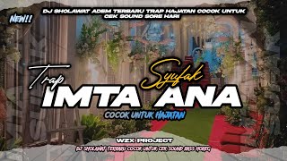 Download lagu TRAP HAJATAN GAMBUS IMTA ANA SYUFAK || TRAP SEDIKIT MBEROT 2025 mp3