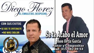 Se te acabó el amor  Diego Flores