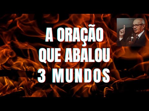 A Oracao que Abalou 3 Mundos