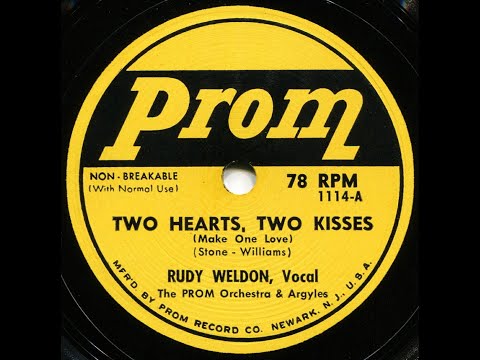 Two Hearts, Two Kisses (Make One Love)--Rudy Weldon (Prom 1114, 1955)