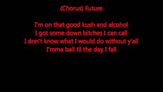 Good Kush &amp; Alcohol  (Bitches Love Me) - Lil  Wayne Ft. Future, Drake  (LYRICS) (HQ)