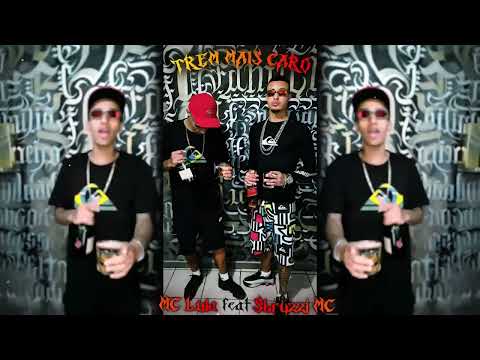 MC Lula Feat. Sbruzzi MC - Trem mais Caro (Prod.Petrixxx)