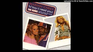 Mariah Carey - Boy (I Need You) (Street Remix) [feat. Cam&#39;ron, Juelz Santana, Jimmy Jones &amp; Freeway]