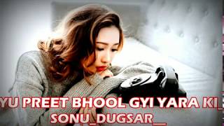 Download lagu Kyu Preet Bhool Gyi Yara Ki Sonu Dugsar sad dailogue heart touch mix mp3 Download lagu Kyu Preet Bhool Gyi Yara Ki Sonu Dugsar sad dailogue heart touch mix mp3
