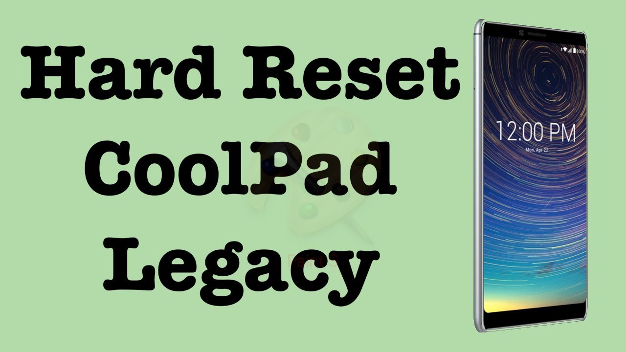 Factory Reset CoolPad Legacy Model cp3705A | Hard Reset CoolPad Legacy Model cp3705A | NexTutorial
