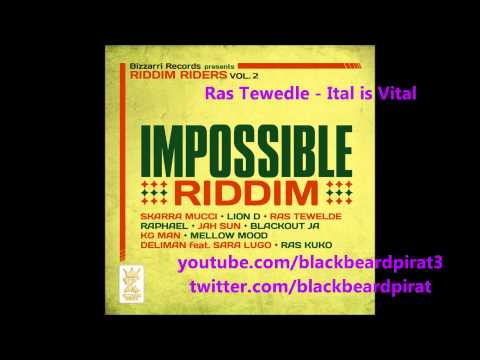Ras Tewedle - Ital is Vital - Impossible Riddim - Bizarri Records 2013