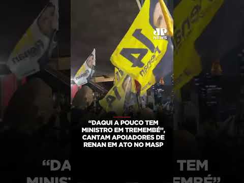 “Daqui a pouco tem ministro em Tremembé”, cantam apoiadores de Renan em ato no Masp