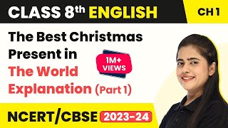 Class 8 English Chapter 1 | The Best Christmas Present in The World Explanation (Part 1)