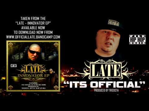 LATE - ITS OFFICIAL (Produced by Tricksta)