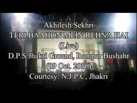 AKHILESH SEKHRI - Teri Baahon Mein Rehna Hai (Live)