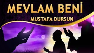 İlahi - Mustafa Dursun - "Senden Başka Dermanım Yok, Görüyorsun Rabbim Beni" -  Mevlam Beni İlahisi