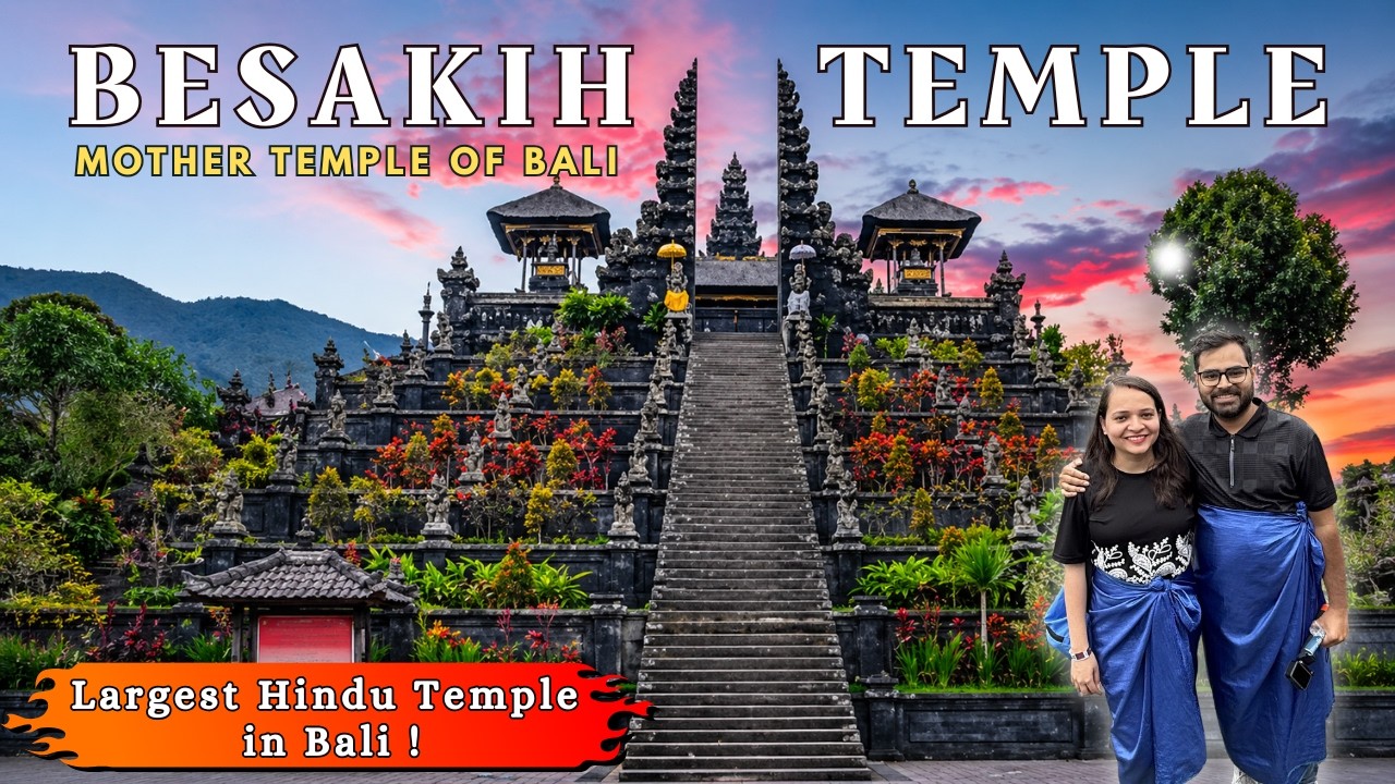 Largest Hindu Temple in Bali | Mother Temple of Bali | Complete Guide to Besakih Temple