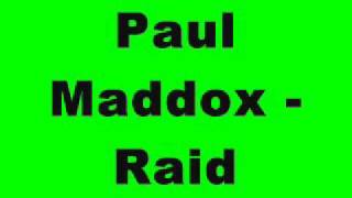 Paul Maddox - Raid
