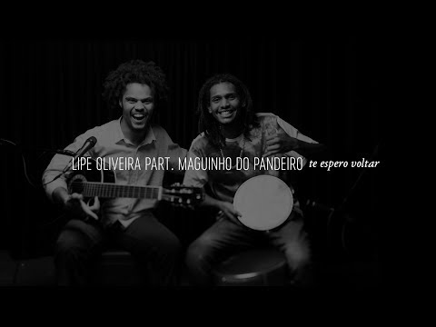 HAI STUDIO / Te Espero Voltar - Lipe Oliveira part. Maguinho do Pandeiro