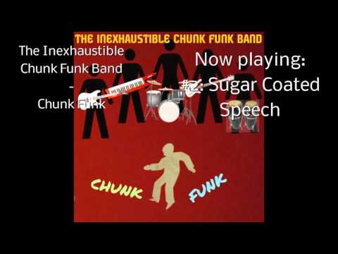 The Inexhaustible Chunk Funk Band - Chunk Funk (full album)