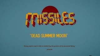 MISSILES – “Dead Summer Moon”