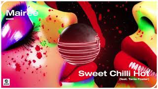 Mairee - Sweet Chili Hot (Ft Tania Foster) video