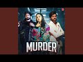 Murder Feat Jaivir Rathee Miss Parul