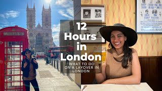 12 HOURS IN LONDON | 12 Hour Layover in London from GATWICK Airport