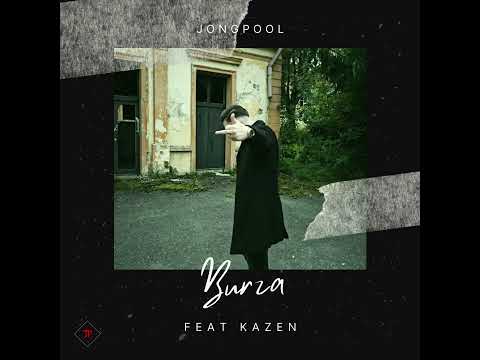 JongPool - Burza feat Kazen prod. H1TMAN