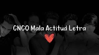 CNCO - MALA ACTITUD - LETRA ᴴᴰ