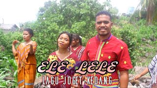Download lagu Lagu Joget Kedang terbaru __ Elelele... mp3 Download lagu Lagu Joget Kedang terbaru __ Elelele... mp3