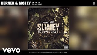 Berner, Mozzy - Froze Up (Audio) ft. SOB X RBE