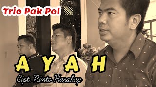 Download lagu Trio Pak Pol - Ayah (Rinto Harahap) ||  Cover Lagu Tembang Kenangan mp3