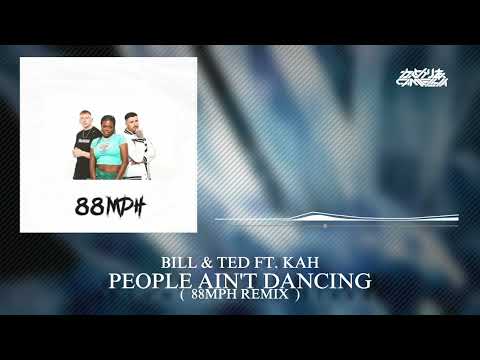 Billen Ted ft. Kah-Lo // People Ain't Dancing (88MPH Bootleg)