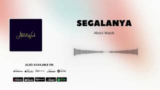 Download lagu Abdul Wasik - Segalanya mp3