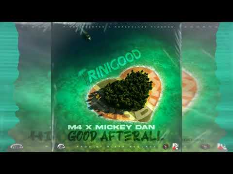 M4 x Mickey Dan - Good AfterAll (Official Audio)
