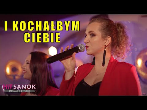 HiT SANOK - I kochałbym Ciebie 2022