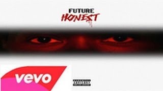 Future - Never Satisfied Ft. Drake [Honest] [Audio] [iTunes Version]