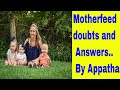Motherfeed doubts and Answers.. By Appatha