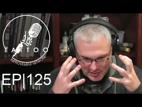 The Tattoo Future's So Bright, We Gotta Wear Shades | EP 125