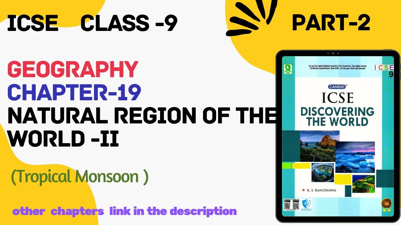 ICSE Class - 9||Geography|| Ch-19 Natural region of the world -II (Tropical monsoon ) Part-2