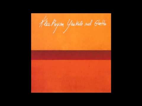 KlezRoym - Nit kayn rozhinkes, nit kayn mandlen