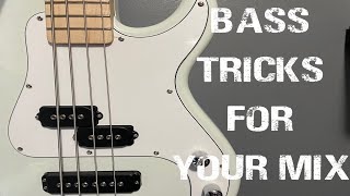 Bass Tricks for Your Mix
