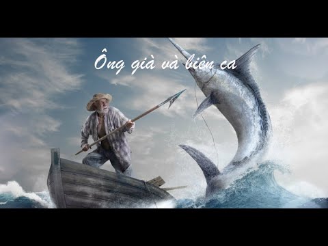 Ông Già Và Biển Cả - Ernest Hemingway