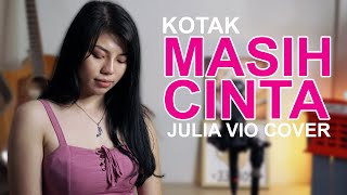 Download lagu MASIH CINTA - KOTAK COVER BY JULIA VIO mp3 Download lagu MASIH CINTA - KOTAK COVER BY JULIA VIO mp3