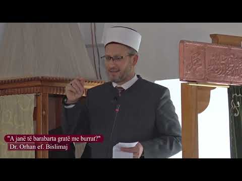 A janë të barabarta gratë me burrat? - Dr. Orhan ef. Bislimaj