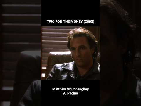 TWO FOR THE MONEY - Matthew McConaughey and Al Pacino