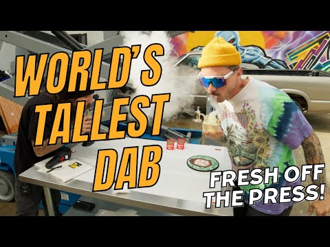 World's Tallest Fresh off the Press Dab! | Hot Dabs Sessions