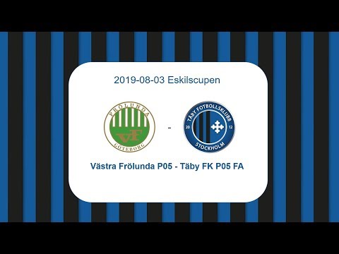 Västra Frölunda IF P05 - Täby FK P05 FA: Eskilscupen 20190803