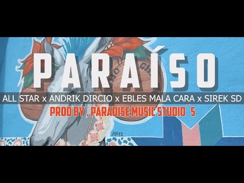 Paraíso🌴(oficial video)Andrik Dircio x Ebles mala cara x sirek SD prod.paradisemusicstudio🌴