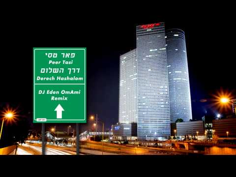 פאר טסי - דרך השלום (Dj Eden OmAmi Remix 2014)