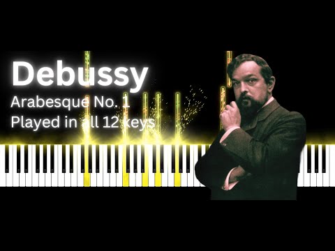 Arabesques no 1 - Played in All Keys #piano #debussy #classicalmusic