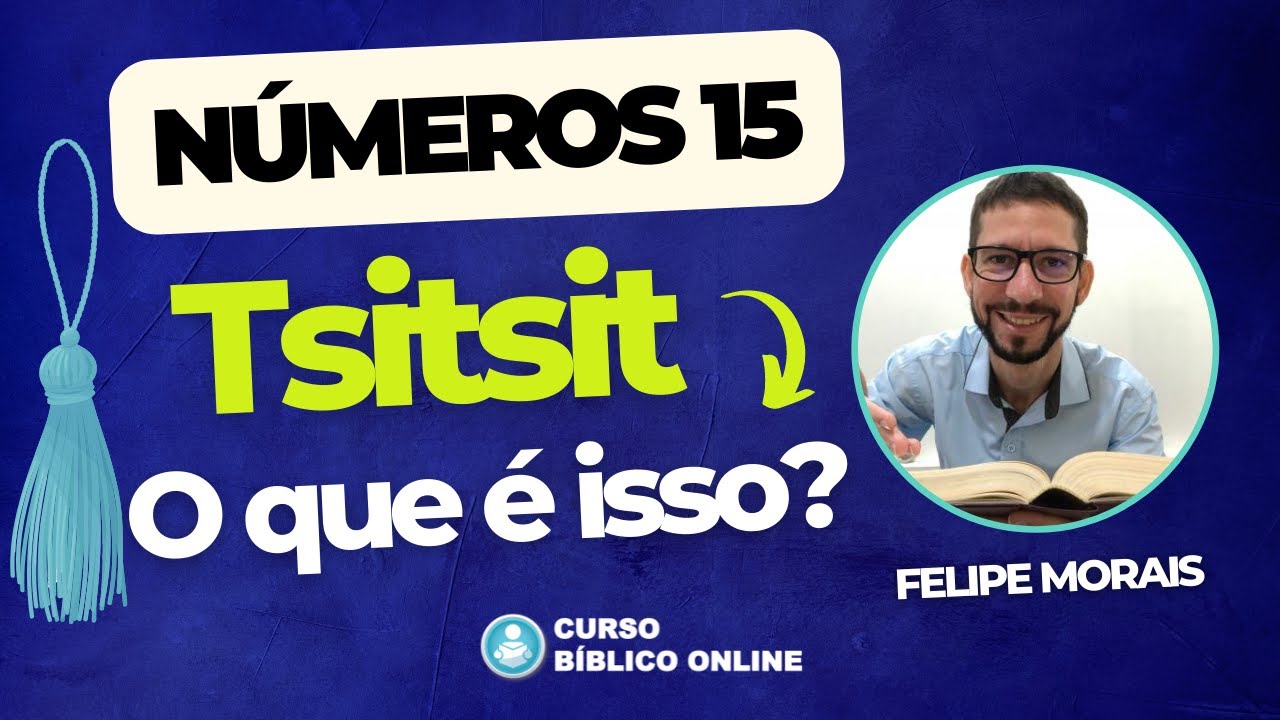 NÚMEROS 15 - O que é Tsitsit - Violar o Sábado - Judeus e Gentios - Pecados e pecados